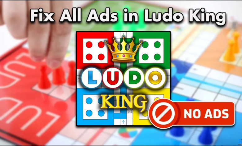 How to fix all ads in Ludo King (three ways) How to fix all ads in Ludo King (three ways)